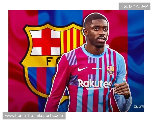 登贝莱与邦马蒂女足的卓越表现成焦点,登贝莱转会曼联 登贝莱与邦马蒂女足的卓越表现成焦点,登贝莱转会曼联